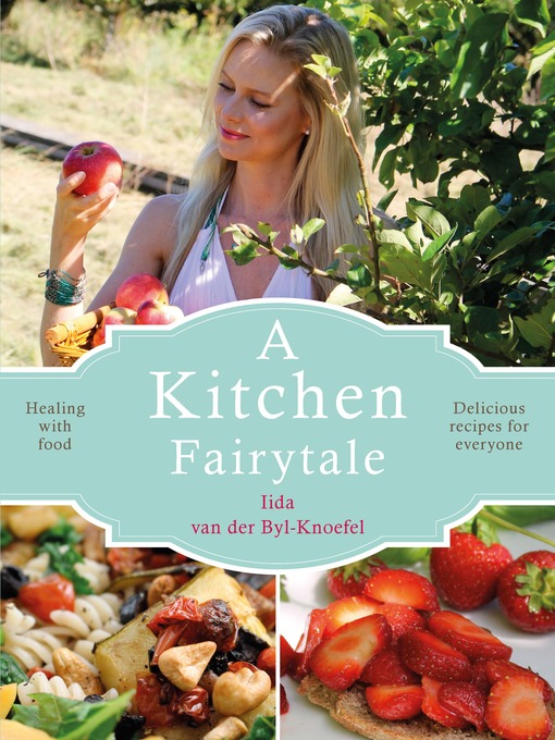 Title details for A Kitchen Fairytale by Iida van der Byl-Knoefel - Available